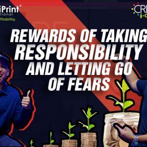 Rewards of Taking Responsibility and Letting Go of Fears