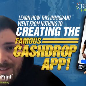 Learn how this immigrant went from nothing to creating the famous Cashdrop app!