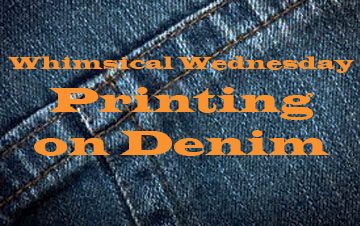 Whimsical Wednesday: The Denim Print