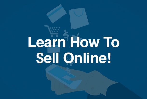 Learn How To Sell Online!