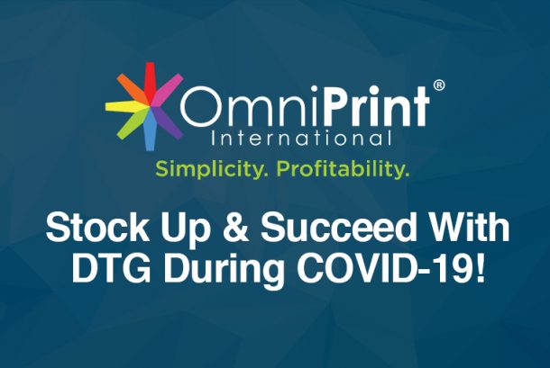 Stock Up & Succeed With DTG During COVID-19!